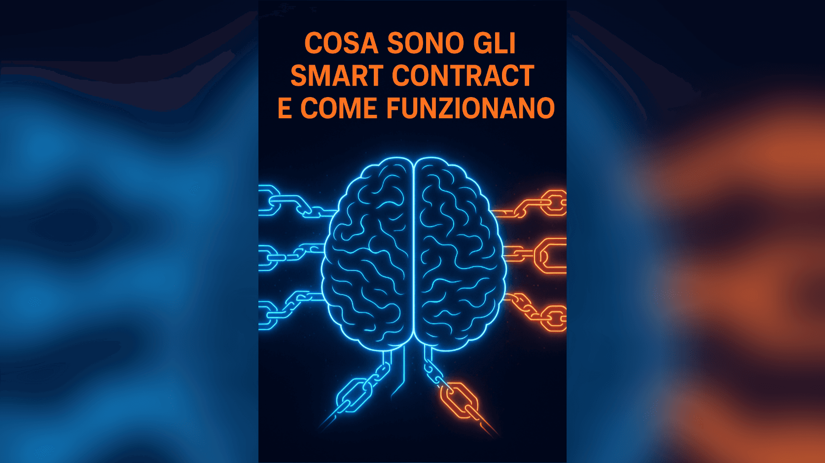 Illustrazione digitale di un cervello neon con catene blockchain luminose blu e arancioni, simbolo degli smart contract e della logica automatica della blockchain.